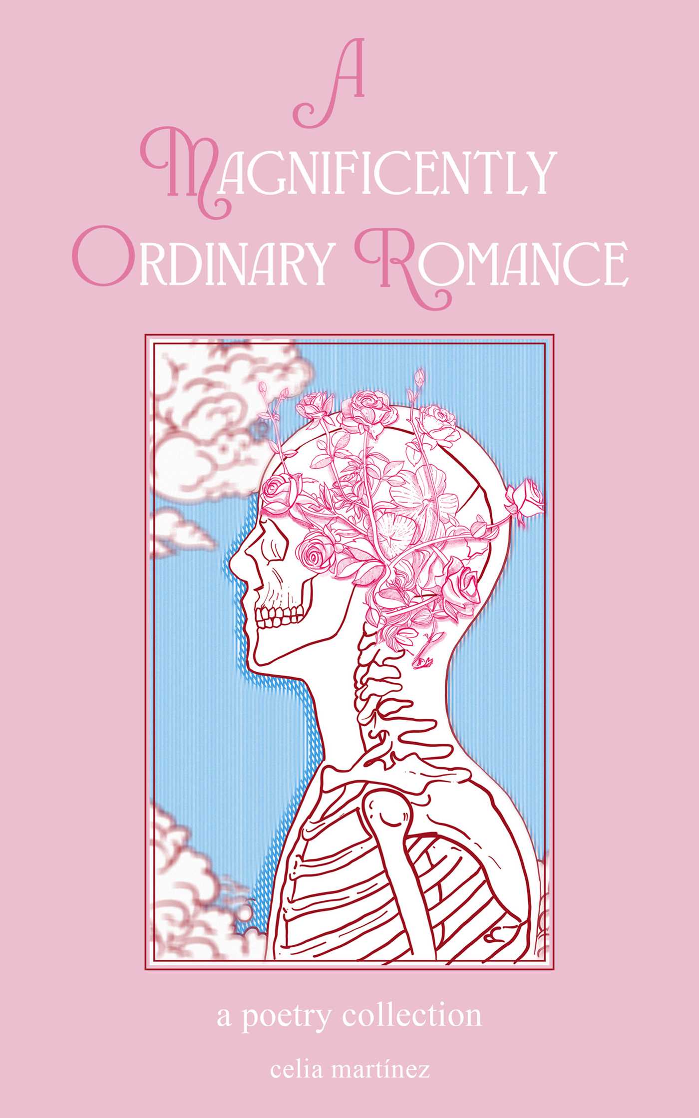 A Magnificently Ordinary Romance by Celia Martinez