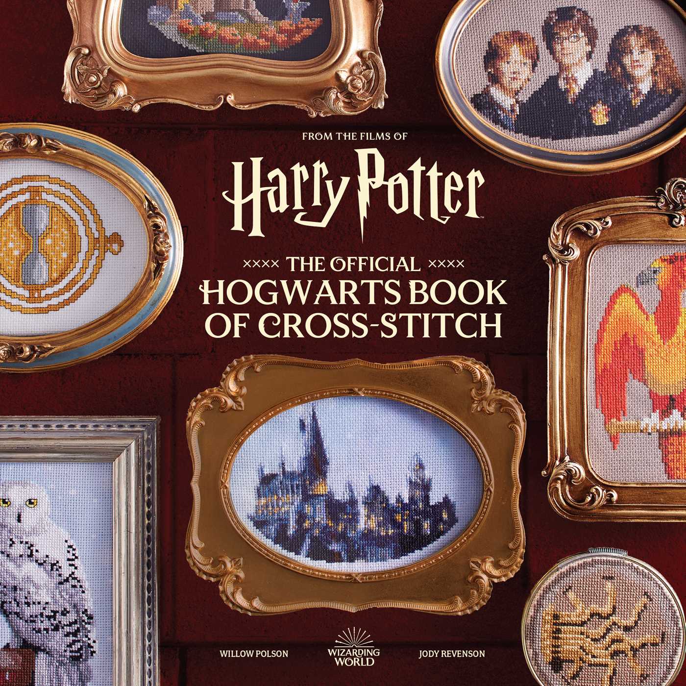 Harry Potter: the Official Hogwarts Book of Cross-stitch by Willow Polson