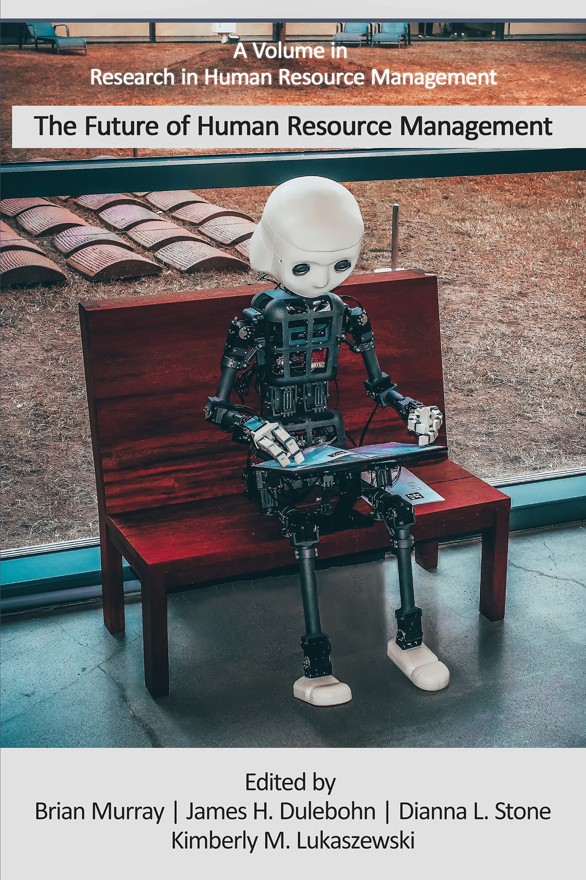 The Future of Human Resource Management by Dianna L. Stone