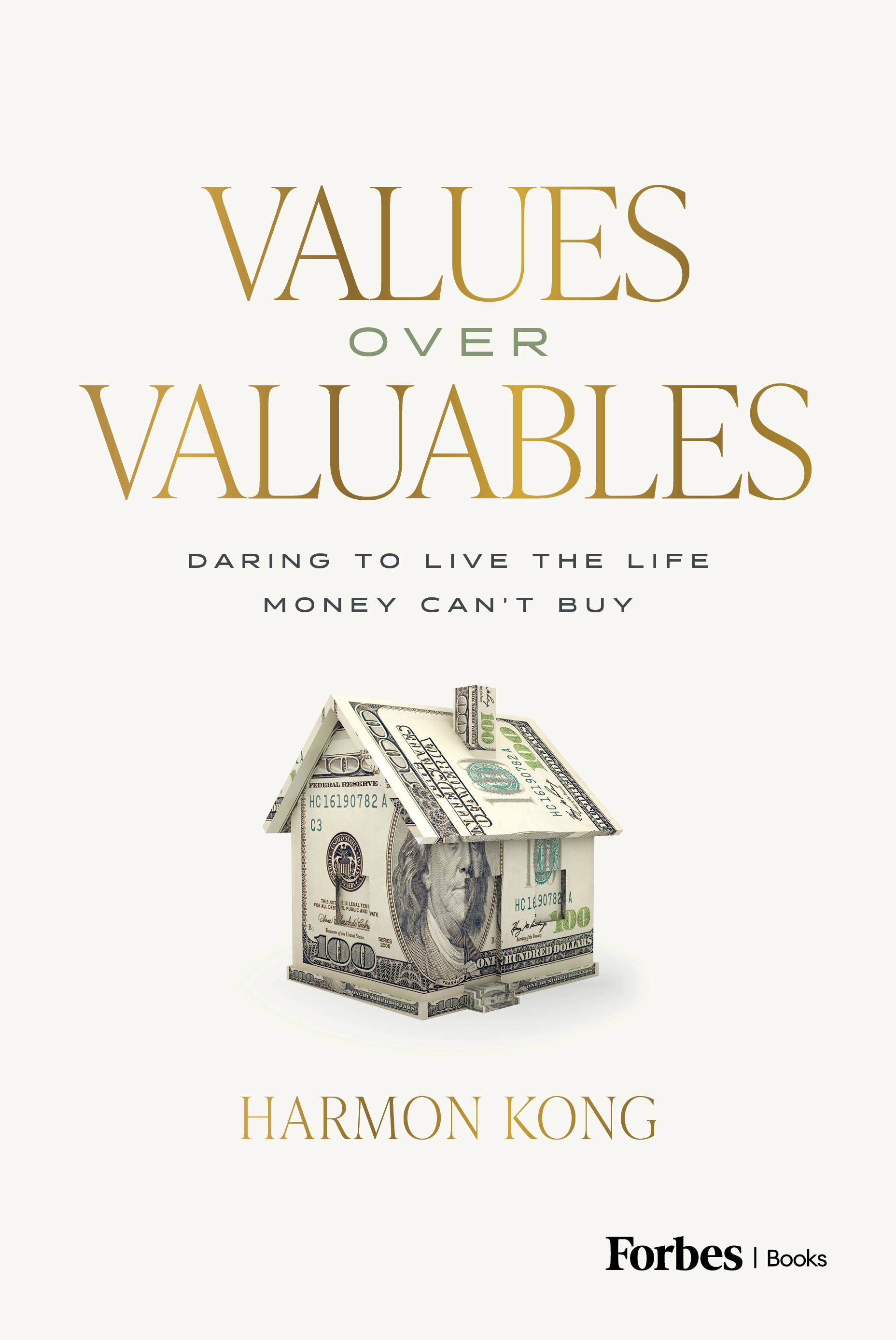 Values Over Valuables by Harmon Kong