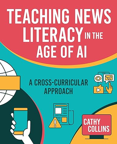 Teaching News Literacy in the Age of AI