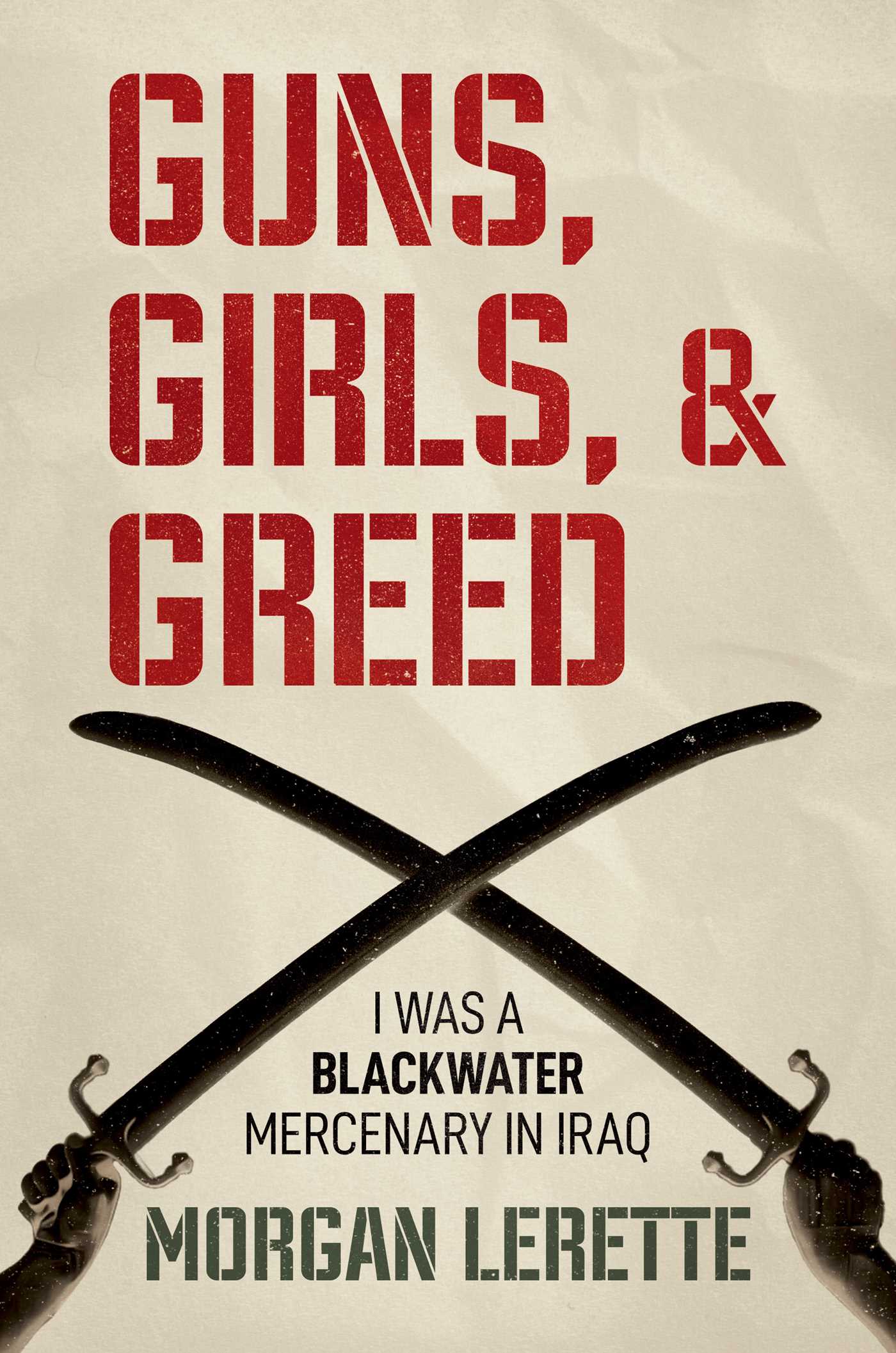 Guns, Girls, and Greed by Morgan Lerette
