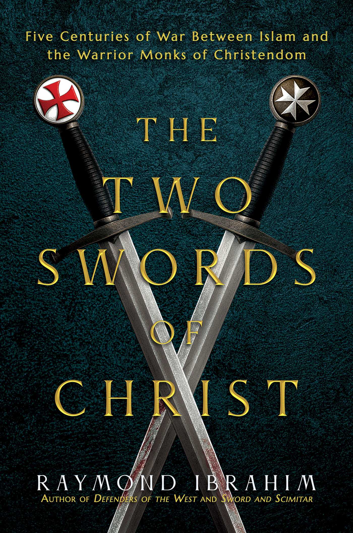 The Two Swords of Christ by Raymond Ibrahim
