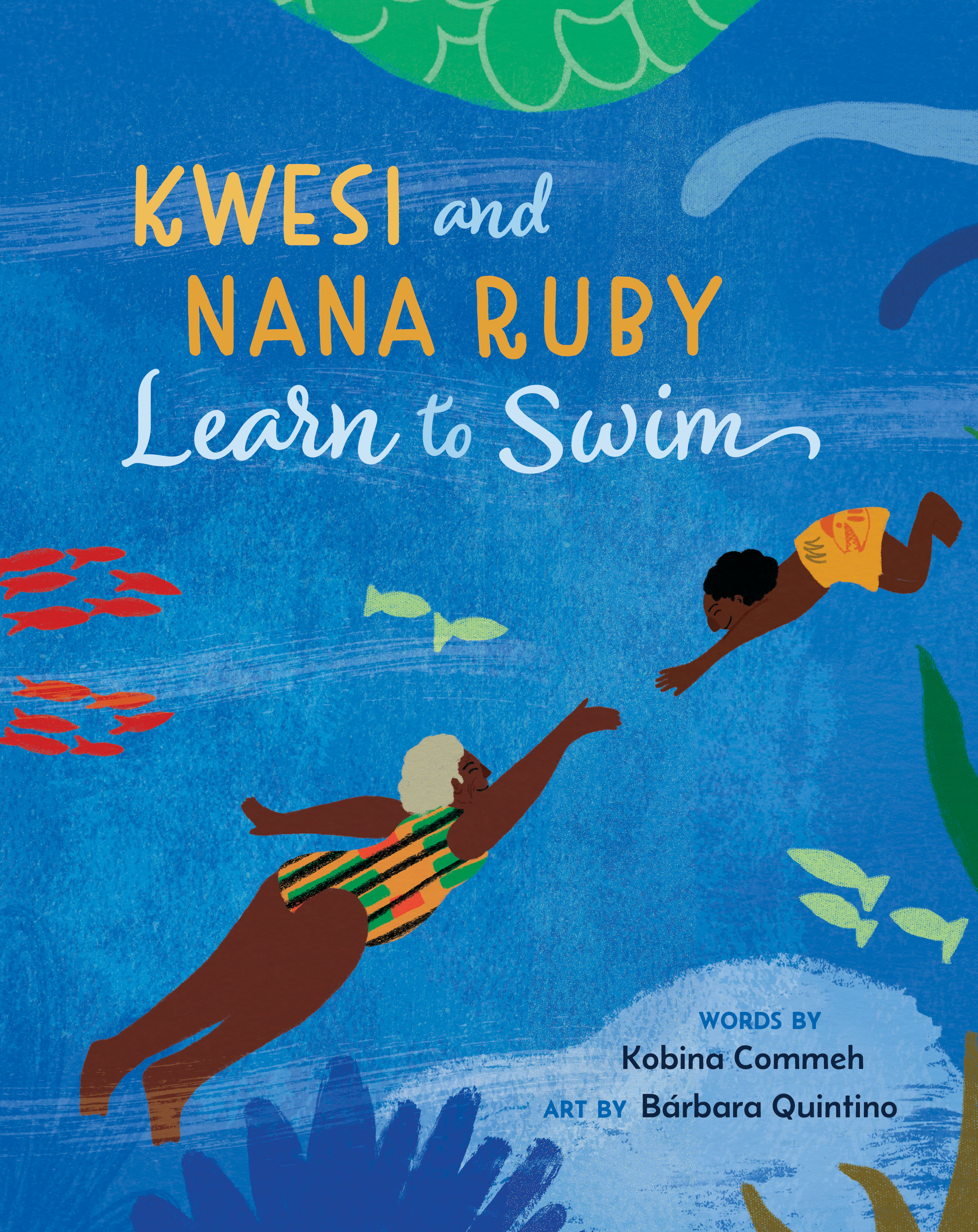 Kwesi and Nana Ruby Learn to Swim by Kobina Commeh