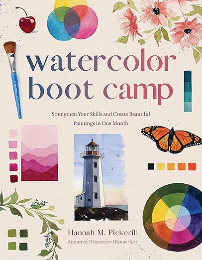 Watercolor Boot Camp by Hannah M. Pickerill