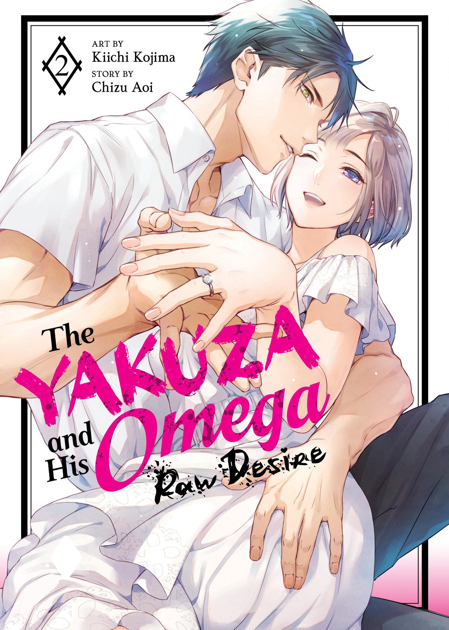 The Yakuza and His Omega: Raw Desire Vol. 2 by Chizu Aoi