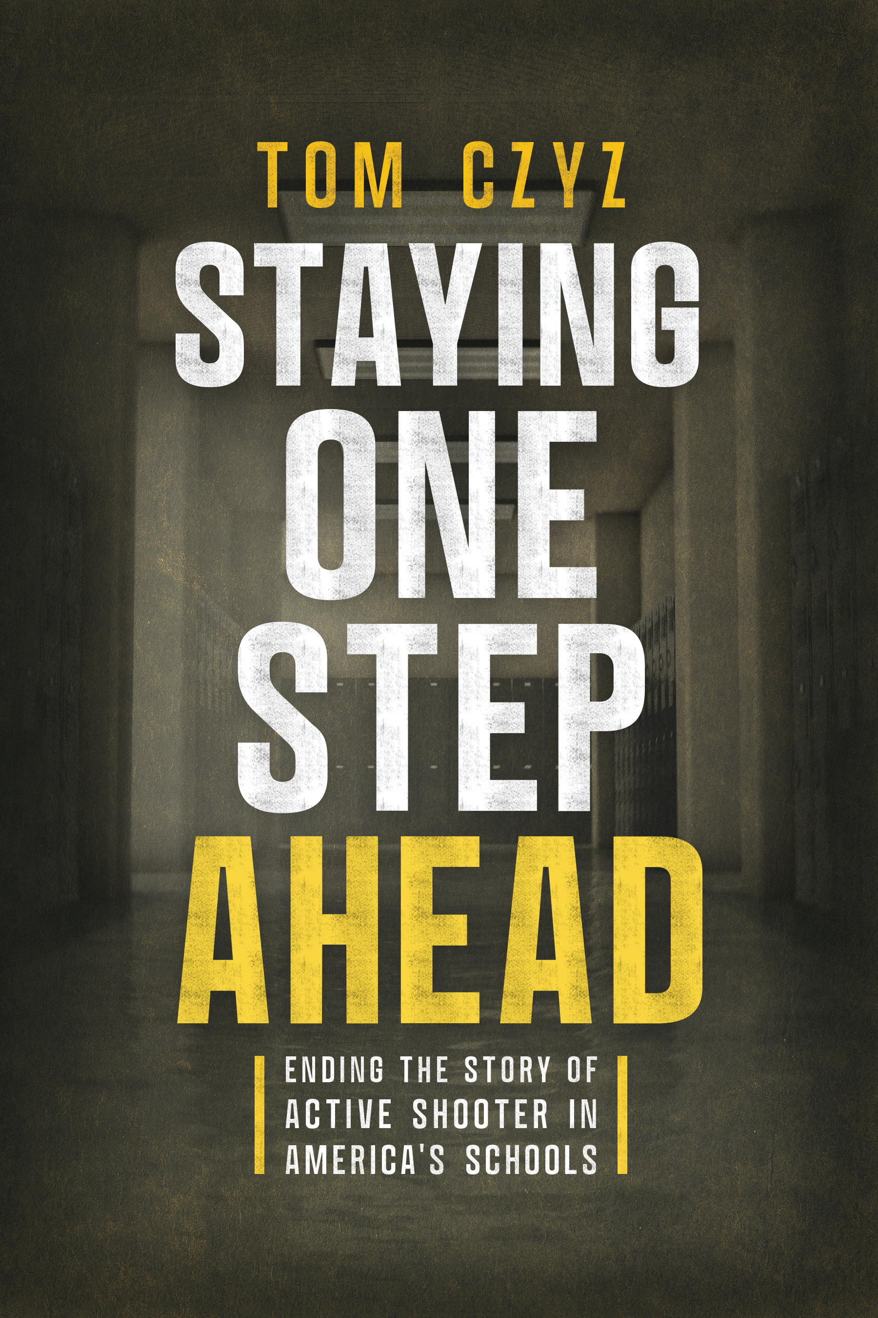 Staying One Step Ahead by Tom Czyz
