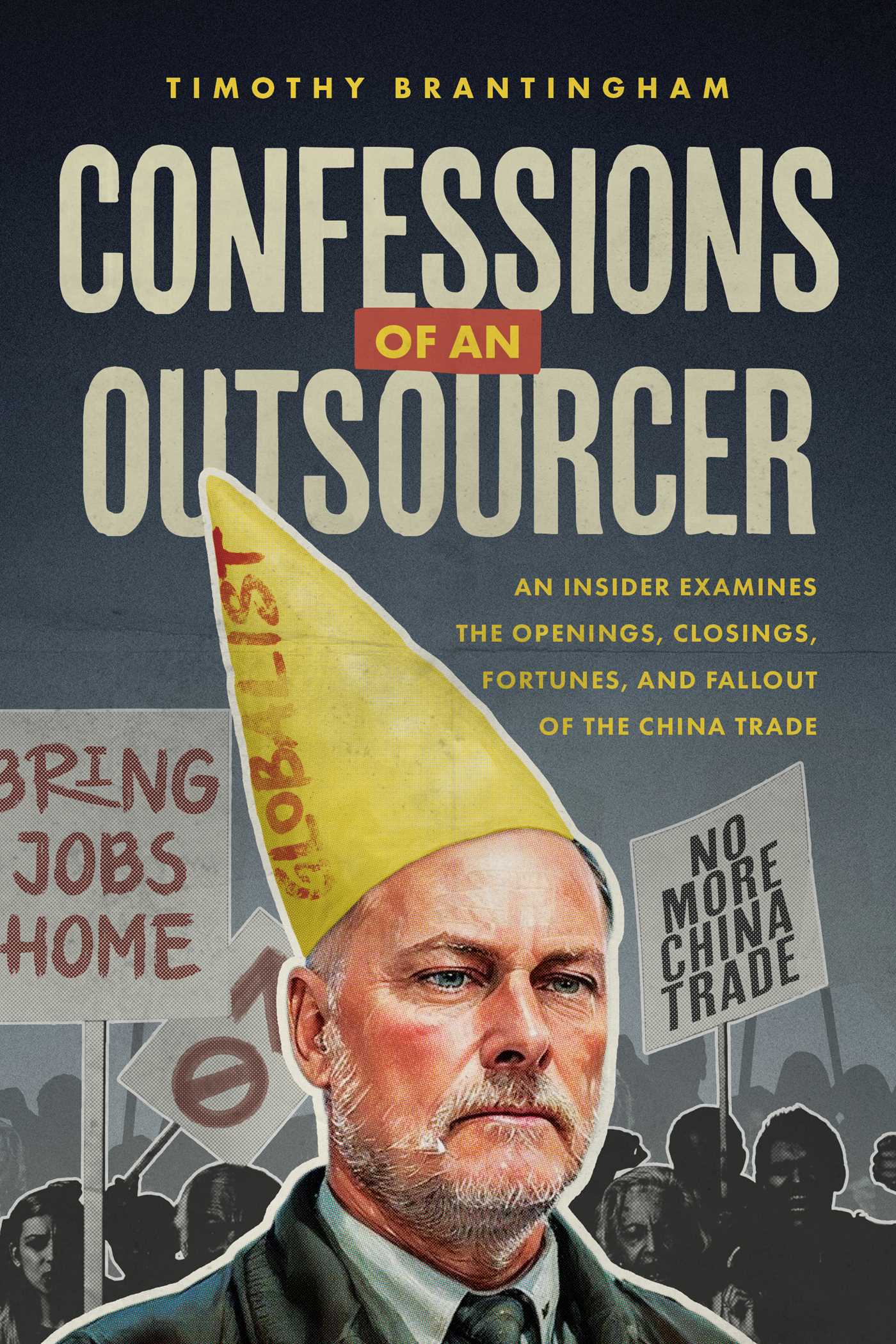 Confessions of an Outsourcer by Timothy Brantingham