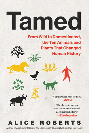 Tamed by Alice Roberts