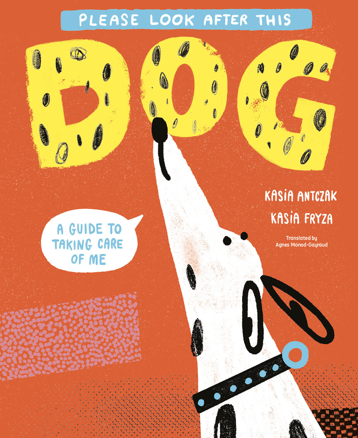 Please Look After This Dog by Kasia Antczak