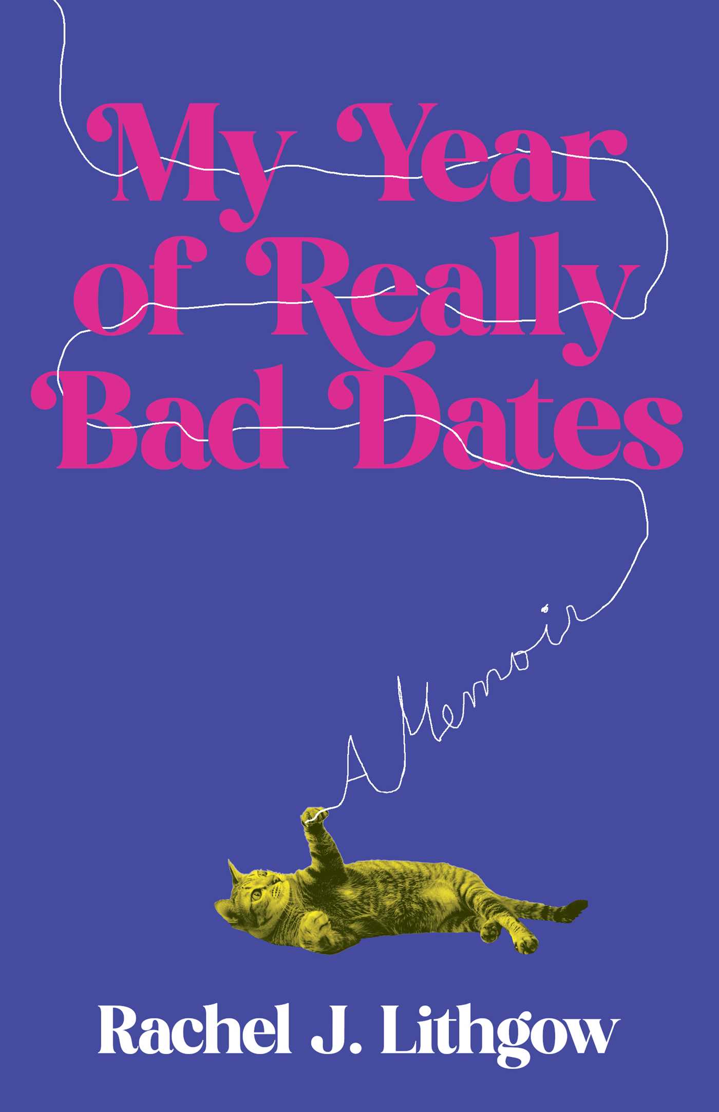 My Year of Really Bad Dates by Rachel Lithgow