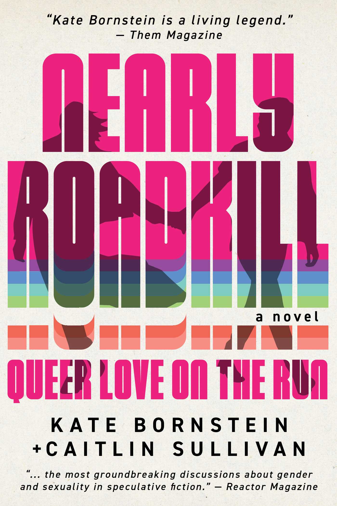 Nearly Roadkill by Kate Bornstein