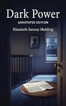 Dark Power: a Novel of Family Secrets and Psychological Suspense by Elisabeth Sanxay Holding